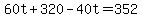 60t%2B320-40t=352