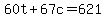 60t%2B67c=621