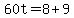 60t=8%2B9