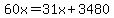 60x=31x%2B3480