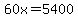 60x=5400