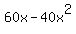 60x+-+40x%5E2
