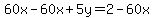 60x-60x%2B5y=2-60x