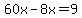 60x-8x=9%29