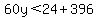 60y%3C24%2B396