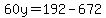 60y=192-672