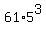 61%2A5%5E3
