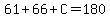 61%2B66%2BC=180