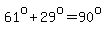 61%5Eo%2B29%5Eo=90%5Eo