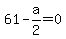 61++-a%2F2++=+0+