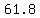 61.8