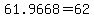 61.9668=62