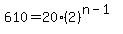 610+=+20%282%29%5E%28n+-+1%29