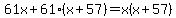 61x%2B61%28x%2B57%29=x%28x%2B57%29