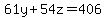 61y%2B54z=406