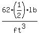 62%281%2F2%29lb%2Fft%5E3