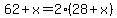 62%2Bx=2%2828%2Bx%29