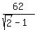 62%2F%28sqrt%282%29-1%29