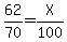 62%2F70=X%2F100