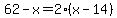 62-x+=+2%28x-14%29