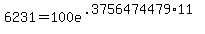 6231=100e%5E%28.3756474479%2A11%29