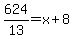 624%2F13=x%2B8