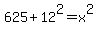 625%2B12%5E2=x%5E2