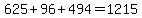 625%2B96%2B494=1215