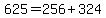 625=256%2B324