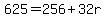 625=256%2B32r