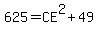 625=CE%5E2%2B49