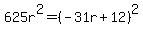 625r%5E2=%28-31r%2B12%29%5E2