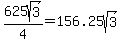 625sqrt%283%29%2F4=156.25sqrt%283%29