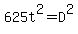 625t%5E2+=+D%5E2