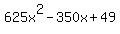 625x%5E2+-+350x+%2B+49