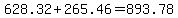 628.32+%2B+265.46+=+893.78