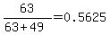 63%2F%2863%2B49%29=0.5625