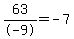 63%2F-9=-7