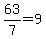63%2F7+=+9