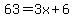 63=3x%2B6