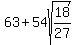 63+%2B+54sqrt%2818%2F27%29