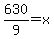 630%2F9+=+x