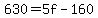 630=5f-160