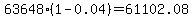 63648%2A%281-0.04%29=61102.08