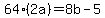 64%282a%29=8b-5