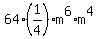 64%2A%281%2F4%29%2Am%5E6%2Am%5E4