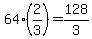 64%2A%282%2F3%29=128%2F3