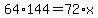 64%2A144=72%2Ax
