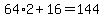64%2A2+%2B+16=144