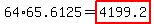 64%2A65.6125=highlight%284199.2%29